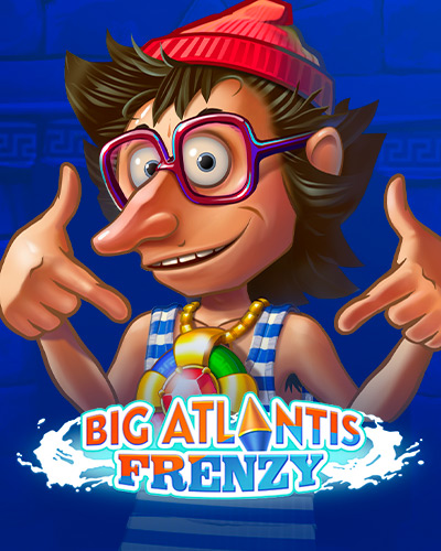 Big Atlantis Frenzy