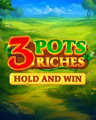3 Pots Riches: Hold And Win