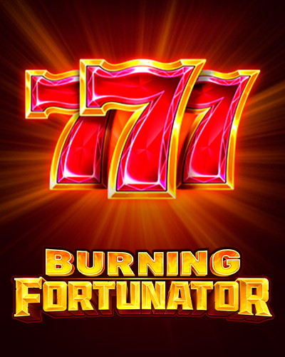 Burning Fortunator