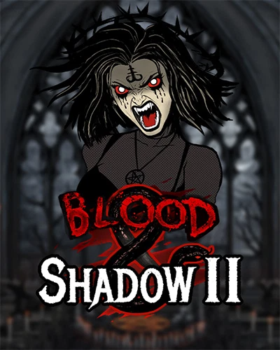 Blood & Shadow 2