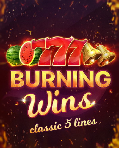 Burning Wins: Classic 5 Lines